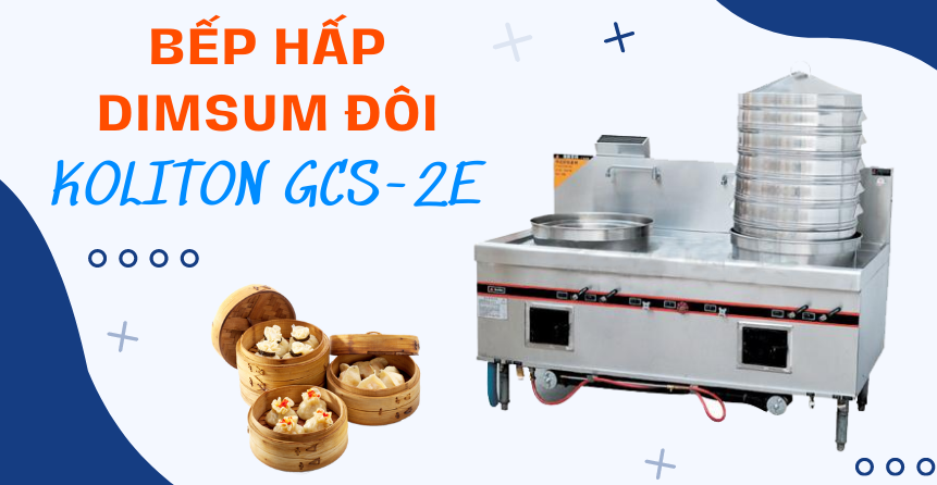 Bếp hấp dimsum dùng gas Gcs-2e Koliton